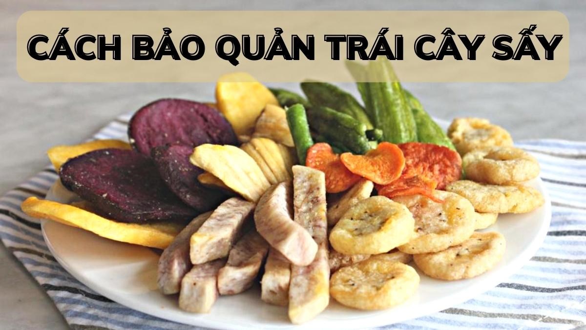 bảo quản trái cây sấy tại nhà